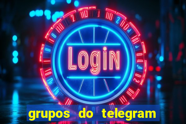 grupos do telegram mais de 18